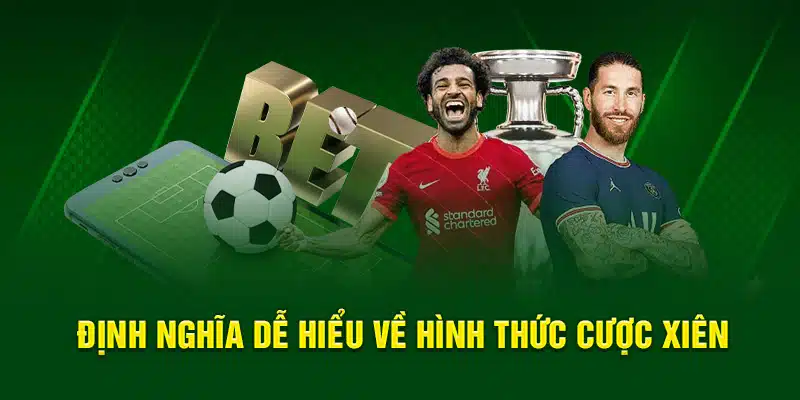 Định nghĩa dễ hiểu về hình thức cược xiên