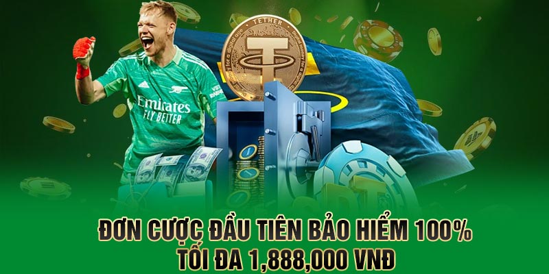 Giới thiệu khuyến mãi đơn cược đầu bảo hiểm 100Đơn cược đầu tiên bảo hiểm 100% tối đa 1,888,000 VNĐ